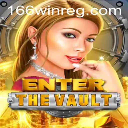 EntertheVault: A Immersive Gaming Adventure with 166win